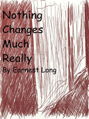 cover image of Nothing Changes Much Really